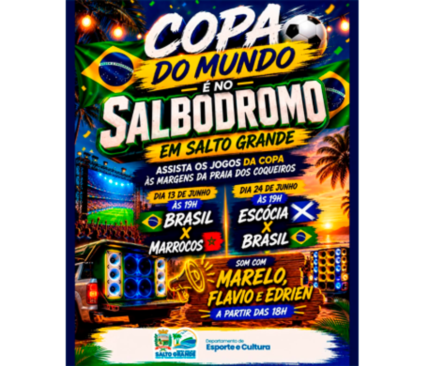 A Copa do Mundo é no Salbódromo de Salto Grande!
