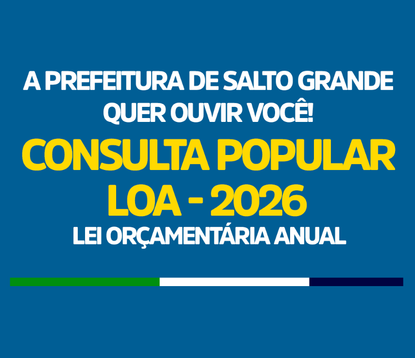 A Prefeitura de Salto Grande quer ouvir você!